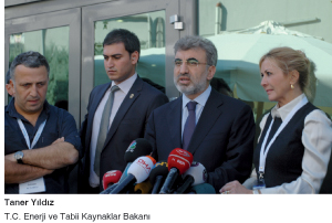 Enerji ve Tabii Kaynaklar Bakanı Taner Yıldız:  “Batı Hattından Gaz Özel Sektör Eli ile Geçebilir”