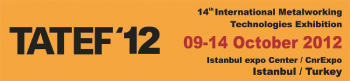 TATEF – Uluslararası Metal İşleme ve Teknolojileri Fuarı için Hazırlıklar Başladı