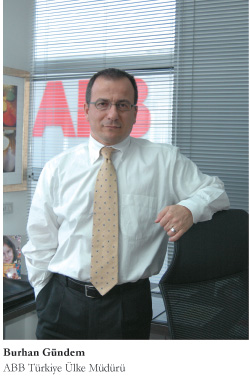 ABB Türkiye Ülke Müdürü Burhan Gündem: “Enerjinin Kaliteli, Sürekli ve Ucuz Olmasını Sağlayacak Altyapı Yatırımlarının Sürdürülmesi Gerekli”