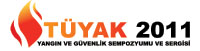“TÜYAK 2011 Yangın ve Güvenlik Sempozyumu ve Sergisi” 13-14 Ekim’de Yapılıyor “TÜYAK 2011 Yangın ve Güvenlik Sempozyumu ve Sergisi” 13-14 Ekim’de Yapılıyor