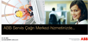 ABB Servis Çağrı Merkezi Müşterilerinin Hizmetinde ABB Servis Çağrı Merkezi Müşterilerinin Hizmetinde