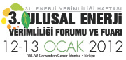 31. Enerji Verimliliği Haftası, 3. UEVF 2012 Forumu ve Fuarı’nda Kutlanacak 31. Enerji Verimliliği Haftası, 3. UEVF 2012 Forumu ve Fuarı’nda Kutlanacak