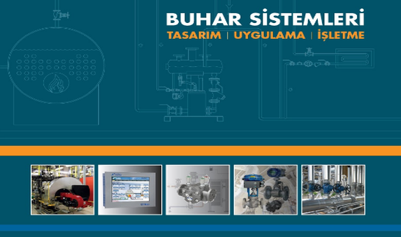 Buhar Sistemleri Kitabının 3 Genişletilmiş Baskısı Çıktı Buhar Sistemleri Kitabının 3 Genişletilmiş Baskısı Çıktı