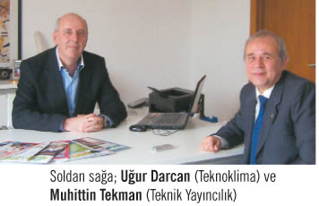 Teknoklima San. ve Tic. Ltd. Şti. Genel Müdürü Uğur Darcan: “VRF Sistem Klimaları Pazar Payının Yüzde 65’lere Yükseleceğini Öngörüyoruz”