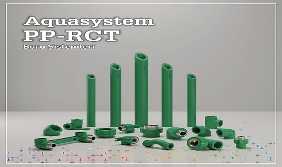 GF Hakan Plastik'ten Aquasystem PP-RCT Boru Sistemi