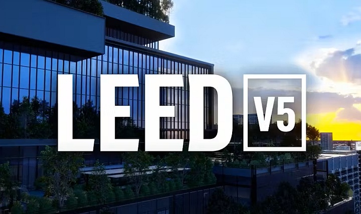 USGBC Daha Büyük Etki İçin LEED v5'i Yayımladı USGBC Daha Büyük Etki İçin LEED v5'i Yayımladı