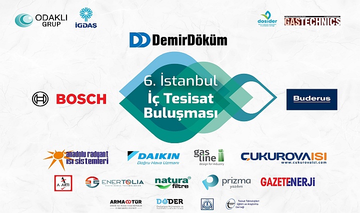 6. İstanbul İç Tesisat Buluşması Programı Belli Oldu 6. İstanbul İç Tesisat Buluşması Programı Belli Oldu