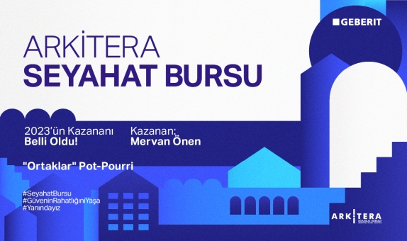 Geberit Sponsorluğundaki Arkitera Seyahat Bursu'nun Kazananı Belli Oldu Geberit Sponsorluğundaki Arkitera Seyahat Bursu'nun Kazananı Belli Oldu