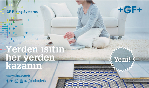 GF Yerden Isıtma Sistemi Daha Az Enerji ile Daha Fazla Isınma GF Yerden Isıtma Sistemi Daha Az Enerji ile Daha Fazla Isınma