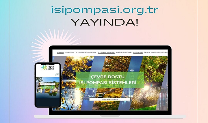Isı Pompası Sistemlerine Yeni Dijital Kaynak: isipompasi.org.tr Yayında Isı Pompası Sistemlerine Yeni Dijital Kaynak: isipompasi.org.tr Yayında