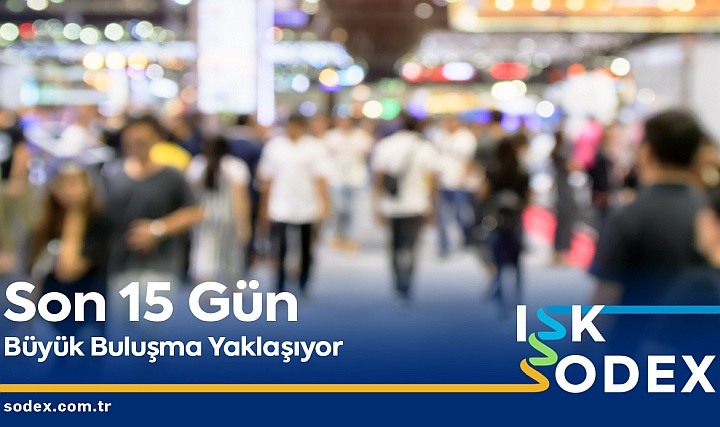 ISK-SODEX'e Sadece 15 Gün Kaldı