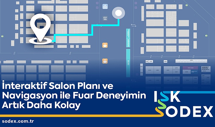 ISK-SODEX, Fuar Deneyimini Bir Adım Öteye Taşıyor ISK-SODEX, Fuar Deneyimini Bir Adım Öteye Taşıyor