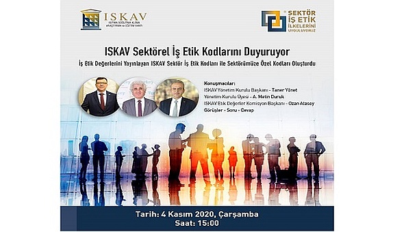 ISKAV, Sektörel İş Etik Kodlarını Duyurdu ISKAV, Sektörel İş Etik Kodlarını Duyurdu