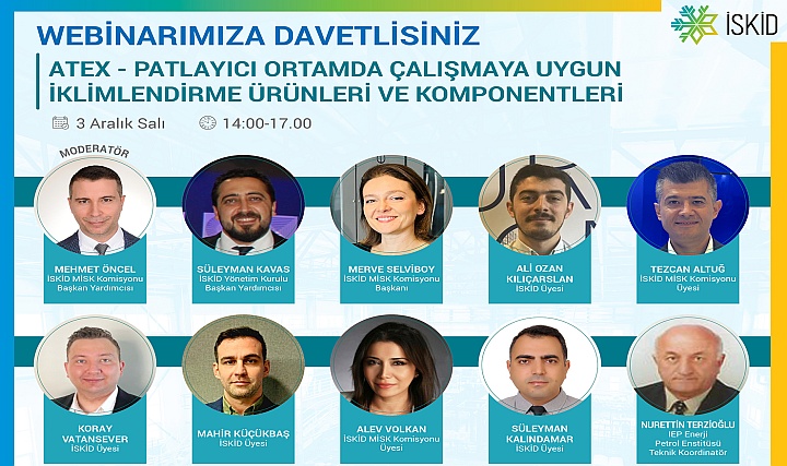 İSKİD, 'ATEX-Patlayıcı Ortamda çalışmaya Uygun İklimlendirme Ürünleri ve Komponentleri' Webinarı Düzenliyor İSKİD, 'ATEX-Patlayıcı Ortamda çalışmaya Uygun İklimlendirme Ürünleri ve Komponentleri' Webinarı Düzenliyor
