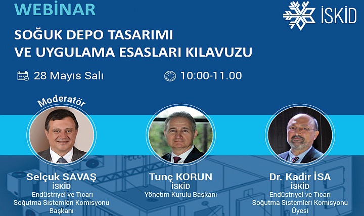İSKİD'ten, 'Soğuk Depo Tasarım ve Uygulama Esasları' Webinarı Yapıldı İSKİD'ten, 'Soğuk Depo Tasarım ve Uygulama Esasları' Webinarı Yapıldı