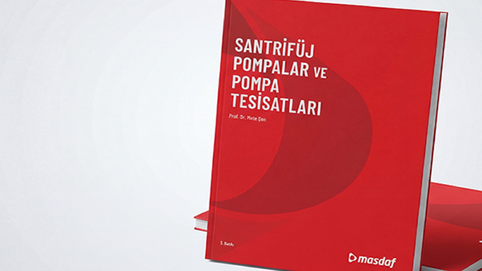 Masdaf'ın referans kitabı Santrifüj Pompalar ve Pompa Tesisatları yayımlandı