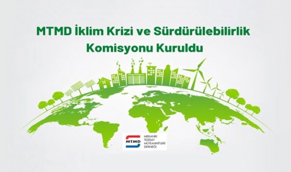 MTMD İklim Krizi ve Sürdürülebilirlik Komisyonu Kuruldu MTMD İklim Krizi ve Sürdürülebilirlik Komisyonu Kuruldu