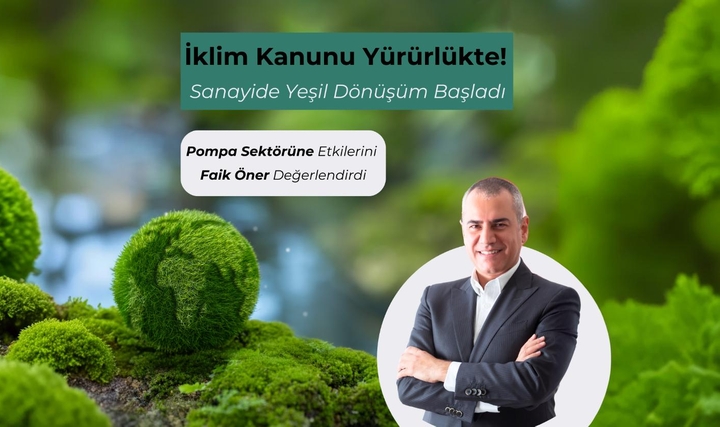 Pompa Sektörü İklim Kanunu ile Dönüşüyor Pompa Sektörü İklim Kanunu ile Dönüşüyor
