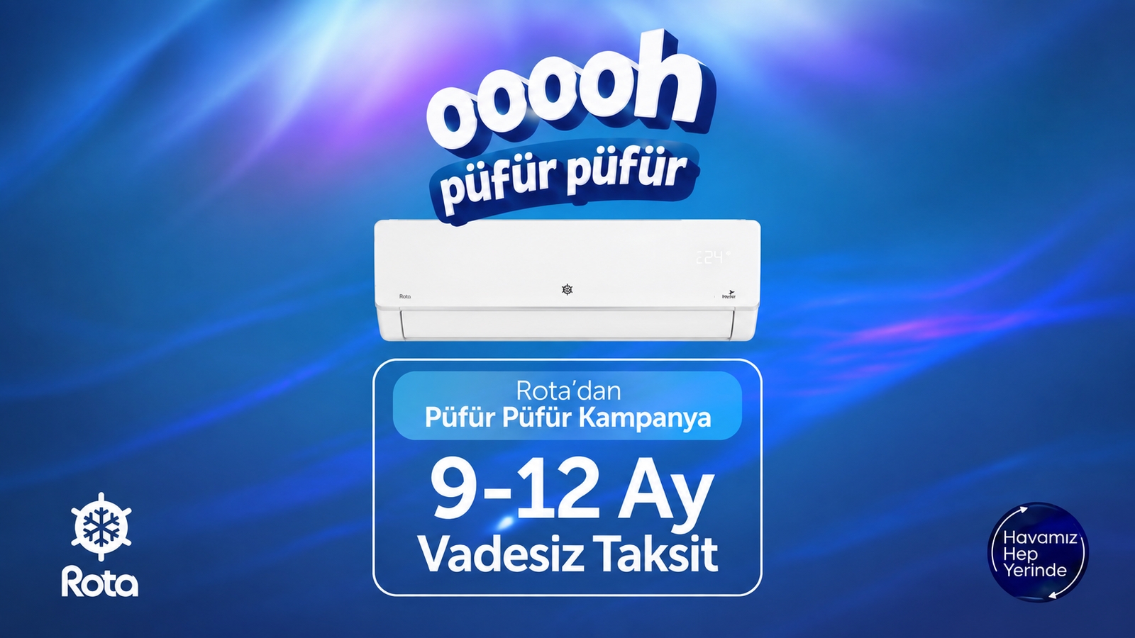 Rota Klima'dan Vade Farksız 12 Ay Taksitli Püfür Püfür Kampanya