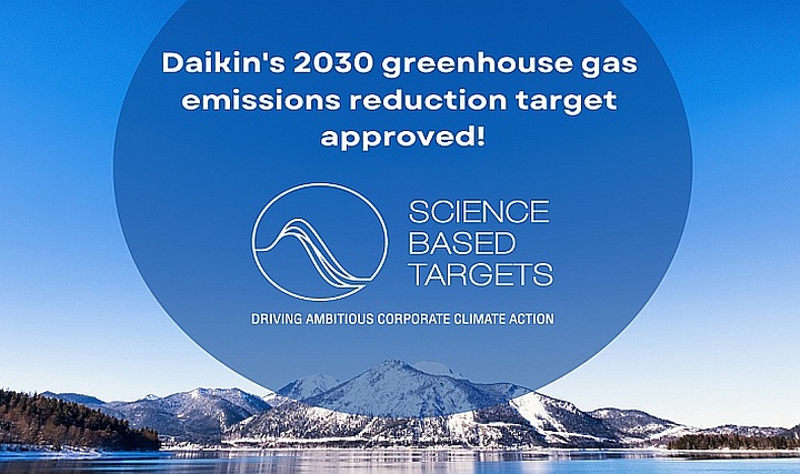 SBTİ, Daikin'in 2030 Sera Gazı Emisyonlarını Azaltma Hedefini Onayladı SBTİ, Daikin'in 2030 Sera Gazı Emisyonlarını Azaltma Hedefini Onayladı