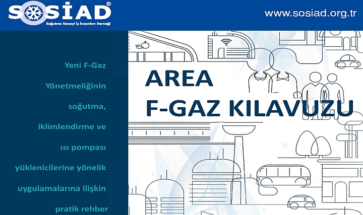 SOSİAD, AREA'nın F-Gaz Kılavuzunu Türkçe Yayınladı SOSİAD, AREA'nın F-Gaz Kılavuzunu Türkçe Yayınladı