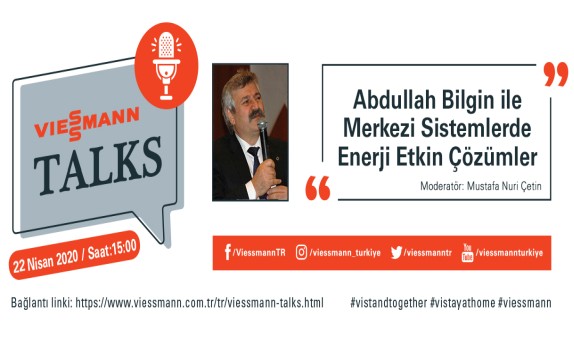 Viessmann Talks Webinarının İkincisi Abdullah Bilgin'in Katılımıyla Gerçekleşecek