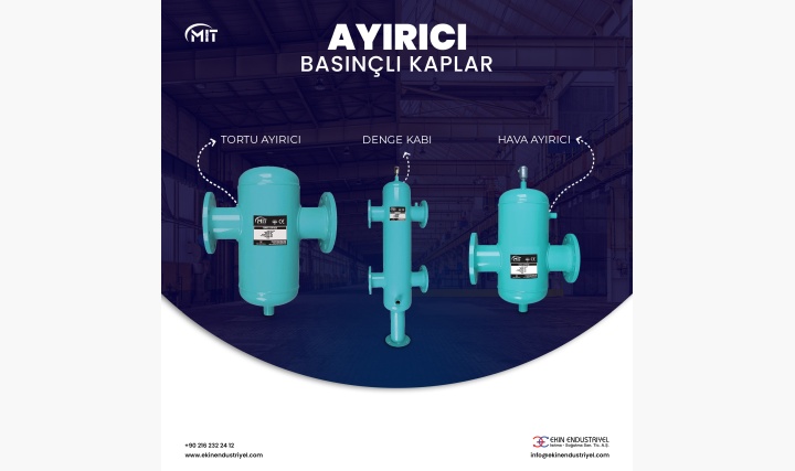 Yabancı Maddelerin Tahliyesi "Ayırıcı Kaplar" ile Daha Kolay