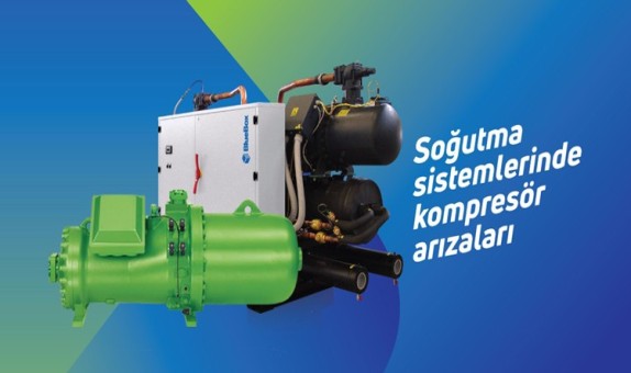 Soğutma Sistemlerinde Kompresör Arızaları